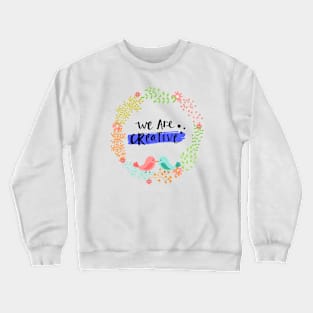 We are creative , 2 Crewneck Sweatshirt